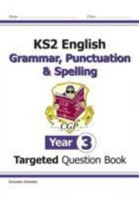 Cover: 9781782941316 | KS2 English Year 3 Grammar, Punctuation &amp; Spelling Targeted...