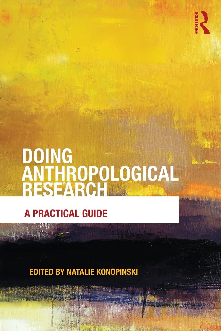 Cover: 9780415697552 | Doing Anthropological Research | A Practical Guide | Konopinski | Buch