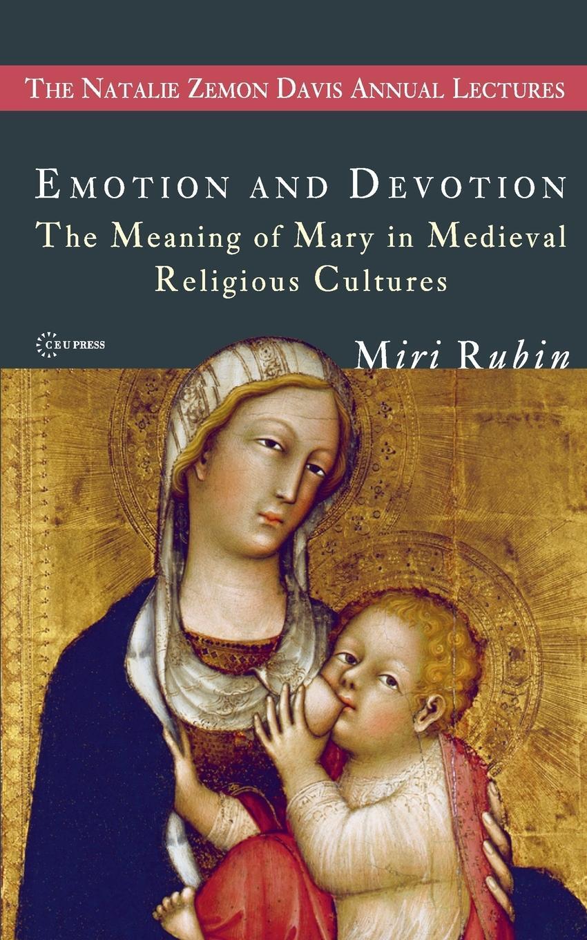 Cover: 9789639776364 | Emotion and Devotion | Miri Rubin | Taschenbuch | Paperback | Englisch