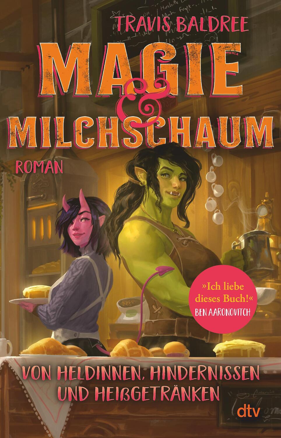 Cover: 9783423263566 | Magie und Milchschaum | Roman 'Ich liebe dieses Buch!' Ben Aaronovitch