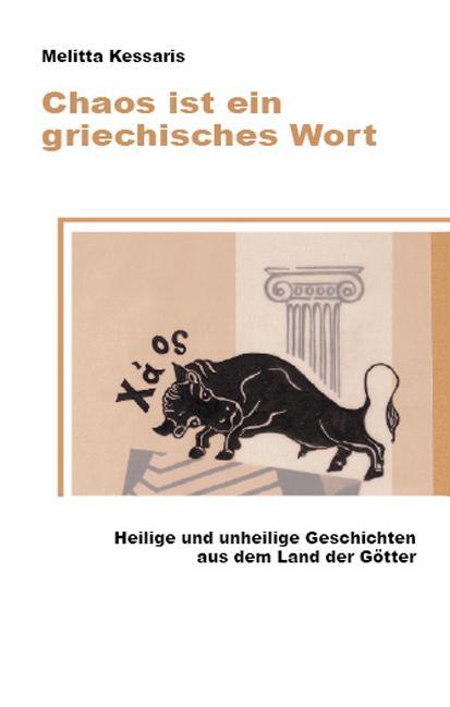 Cover: 9783931569235 | Chaos ist ein griechisches Wort | Melitta Kessaris | Taschenbuch