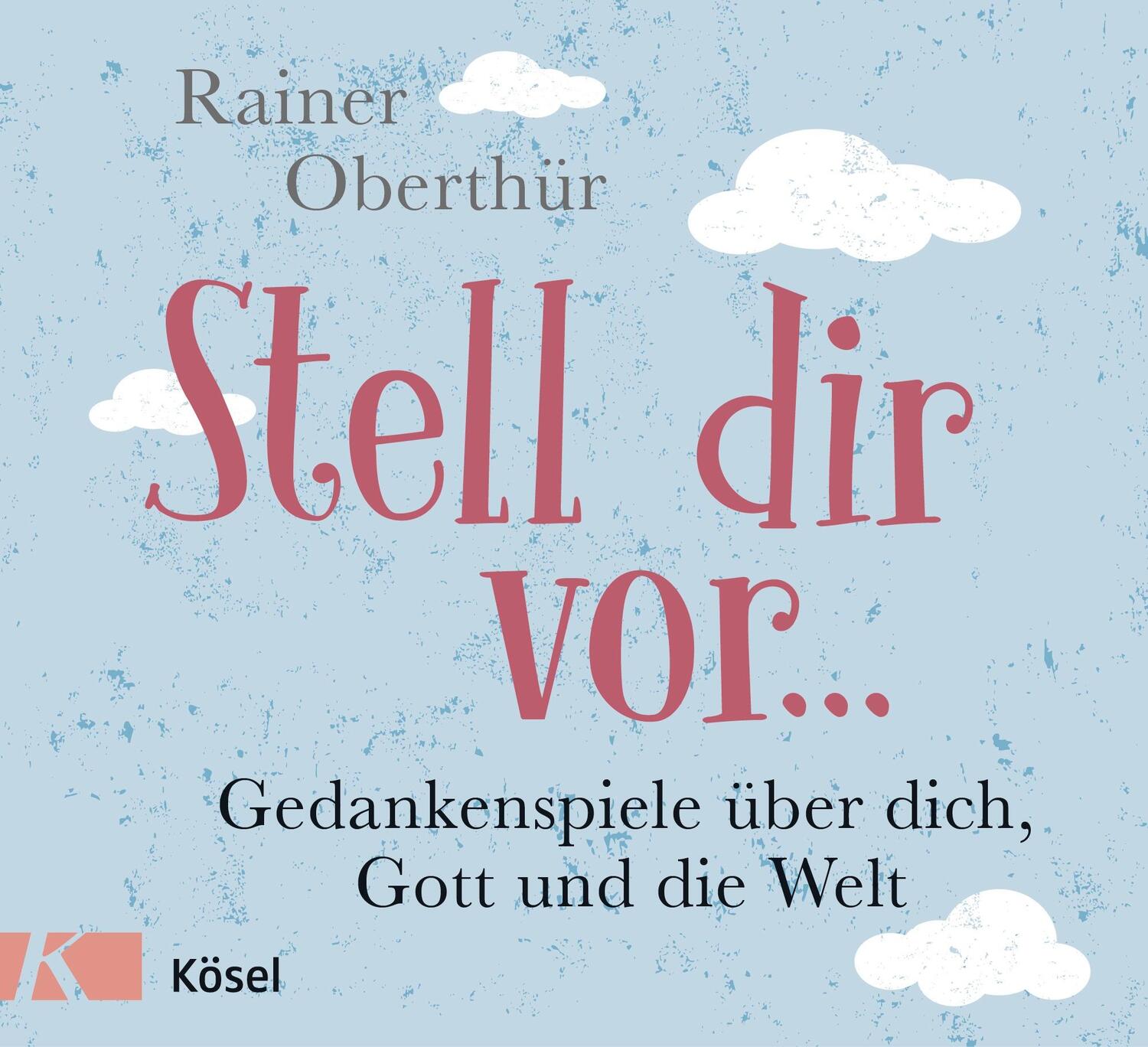 Cover: 9783466371709 | Stell dir vor ... | Gedankenspiele über dich, Gott und die Welt | Buch