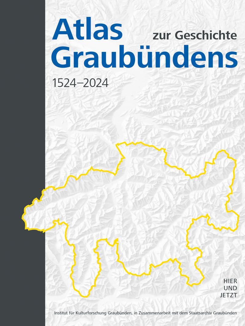 Cover: 9783039196159 | Atlas zur Geschichte Graubündens 1524-2024 | Graubünden (u. a.) | Buch