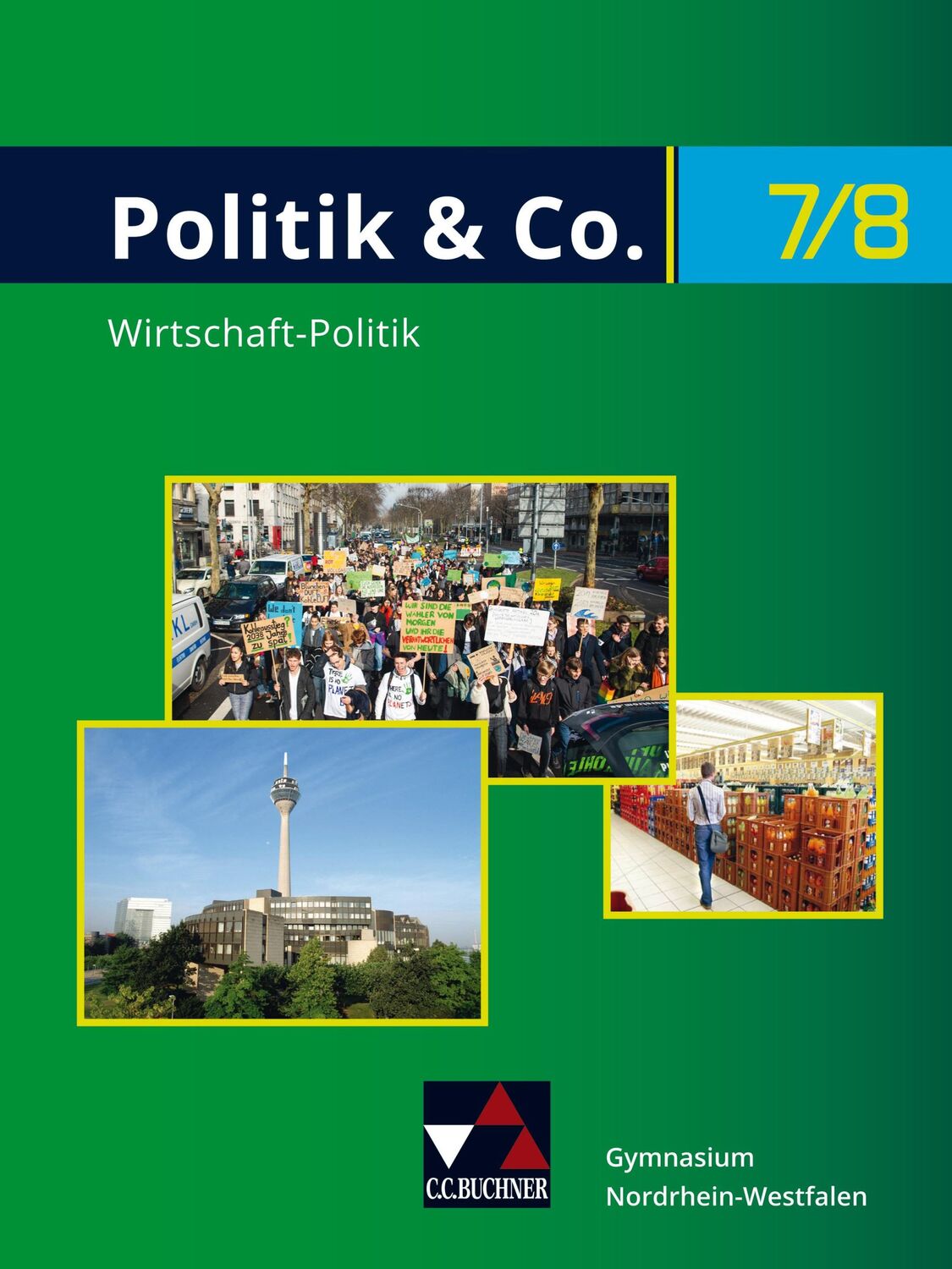 Cover: 9783661710778 | Politik &amp; Co. Neu 7/8 Lehrbuch Nordrhein-Westfalen | Dieckmann (u. a.)