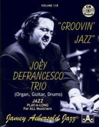 Cover: 9781562241568 | Jamey Aebersold Jazz -- Groovin' Jazz, Vol 118 | Trio (u. a.) | Buch