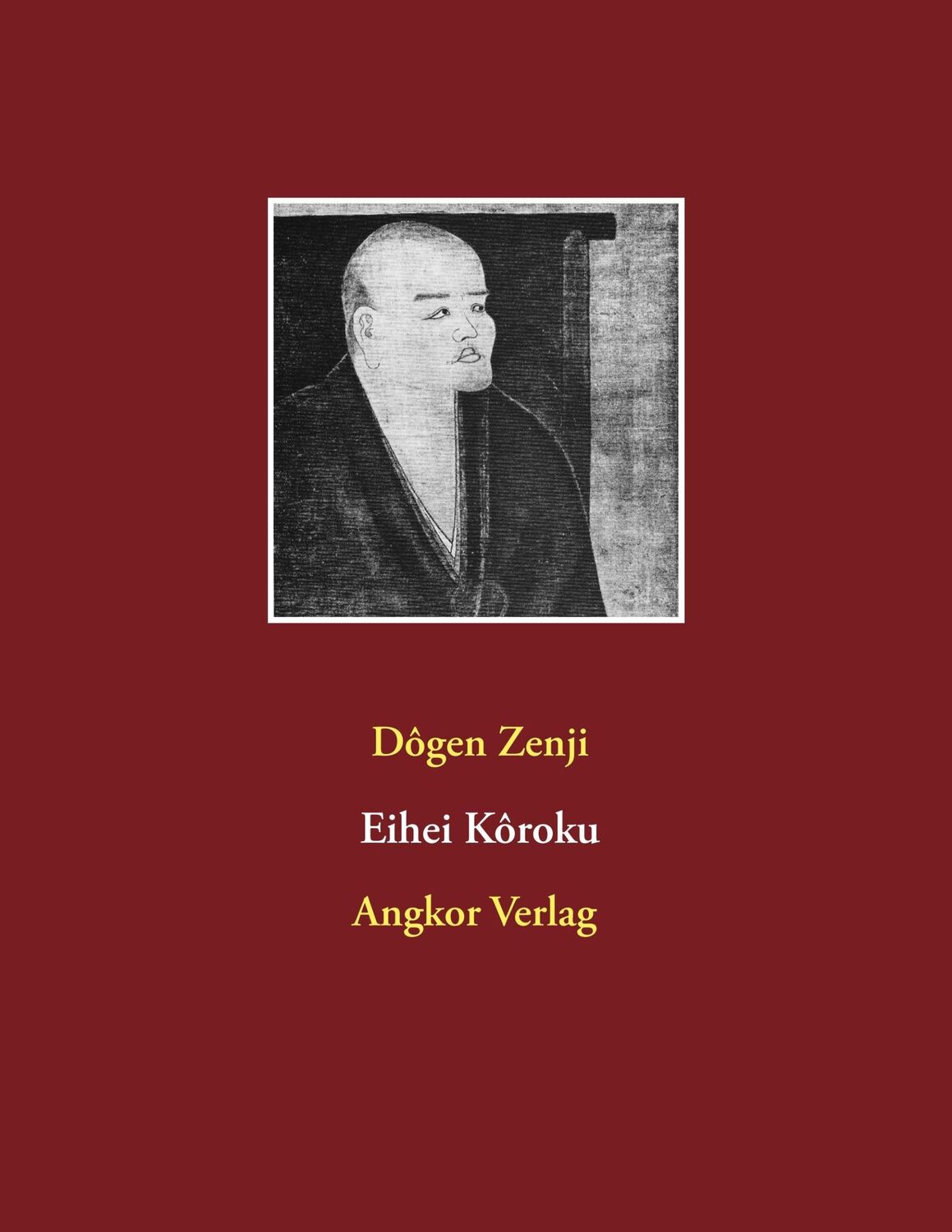 Cover: 9783936018936 | Eihei Kôroku | Dôgen Zenji | Taschenbuch | Paperback | Deutsch | 2017