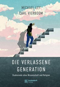 Cover: 9783402247204 | Die verlassene Generation | Studierende ohne Wissenschaft und Religion