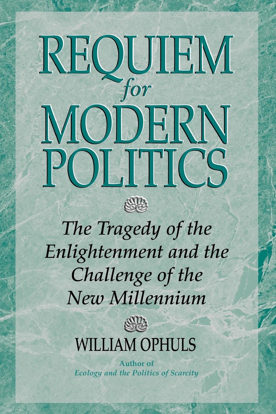 Cover: 9780813335162 | Requiem For Modern Politics | William Ophuls | Taschenbuch | Paperback