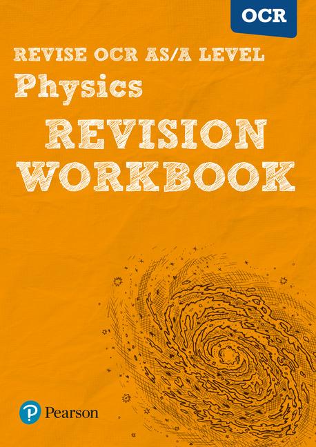 Cover: 9781447984351 | Pearson REVISE OCR AS/A Level Physics Revision Workbook - 2025 and...