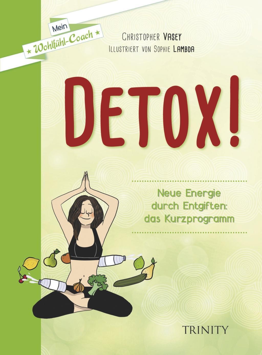 Cover: 9783955501648 | Detox! | Christopher Vasey | Taschenbuch | 128 S. | Deutsch | 2016