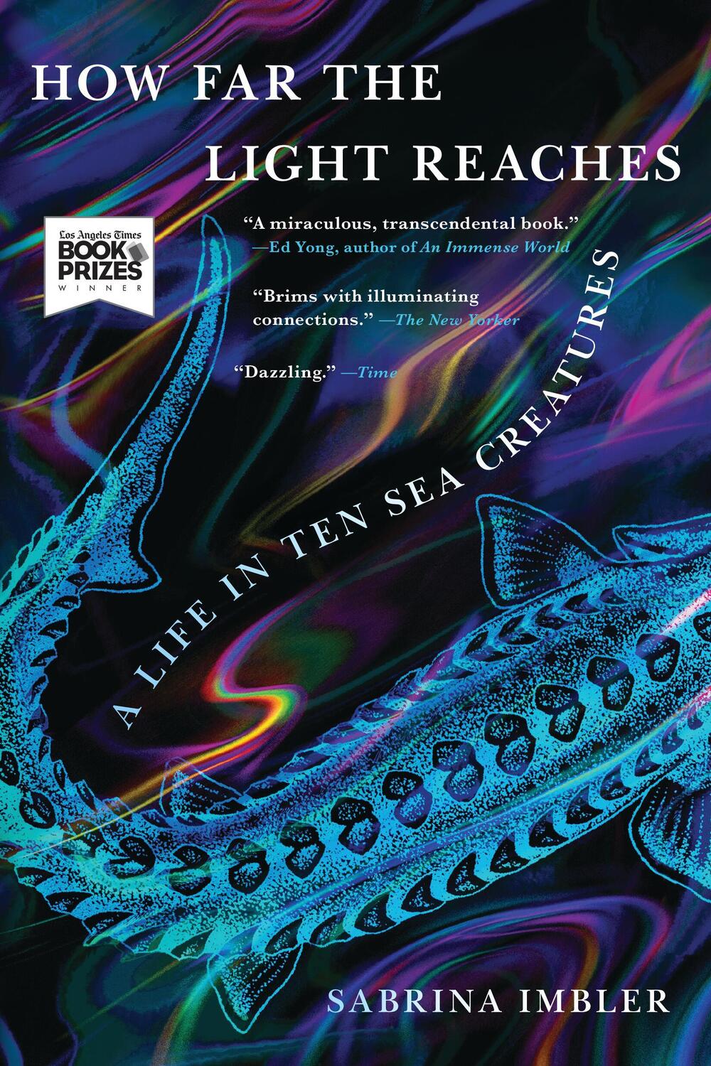 Cover: 9780316540506 | How Far the Light Reaches | A Life in Ten Sea Creatures | Imbler