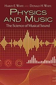 Cover: 800759779345 | Physics and Music: The Science of Musical Sound | Harvey White | Buch