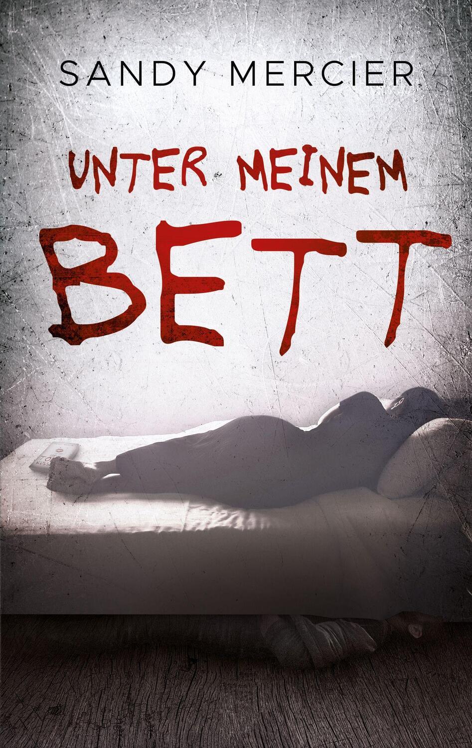 Cover: 9783966986687 | Unter meinem Bett | Sandy Mercier | Taschenbuch | 300 S. | Deutsch