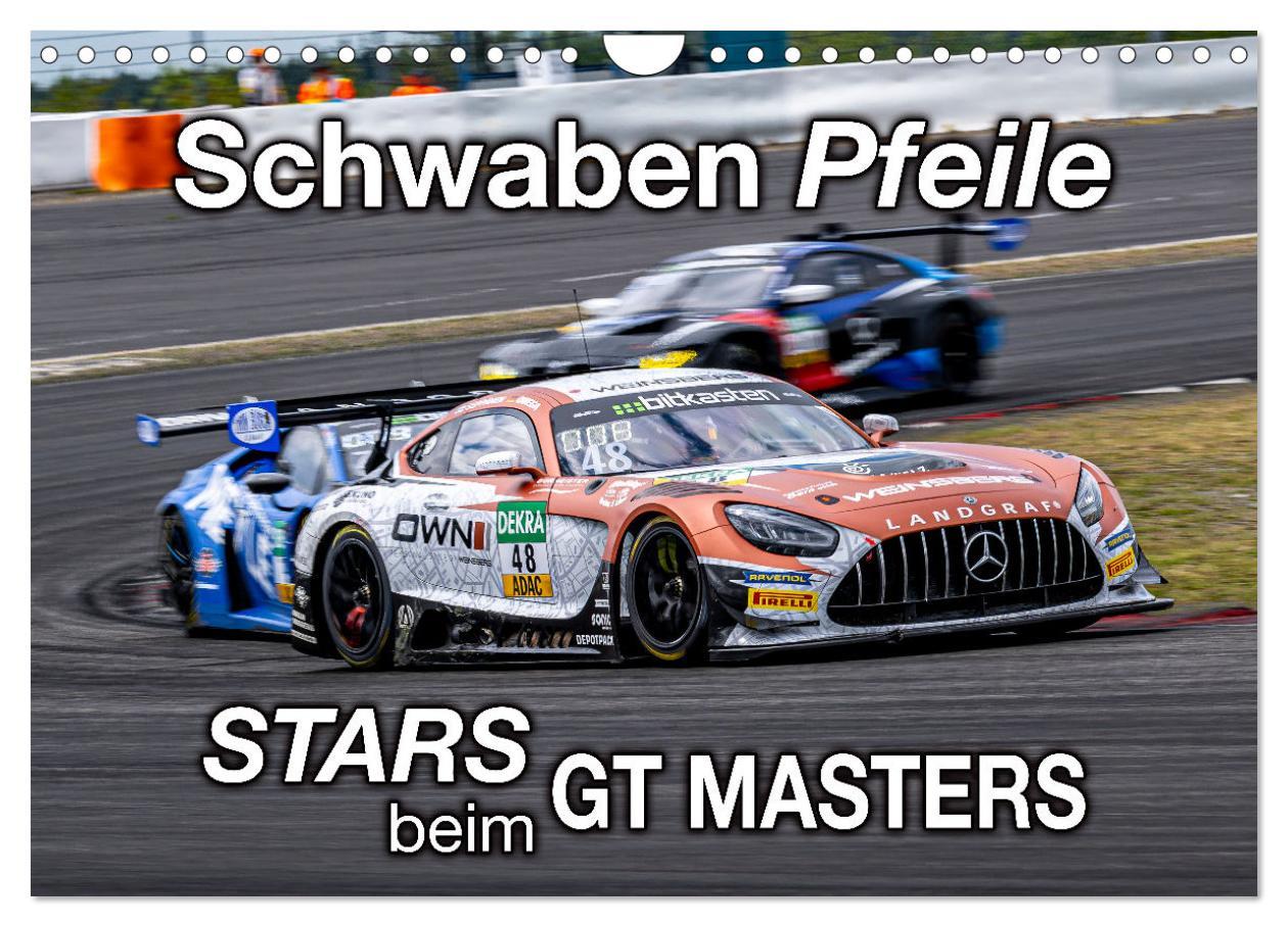 Cover: 9783383833717 | Schwaben Pfeile - STARS beim GT MASTERS (Wandkalender 2025 DIN A4...