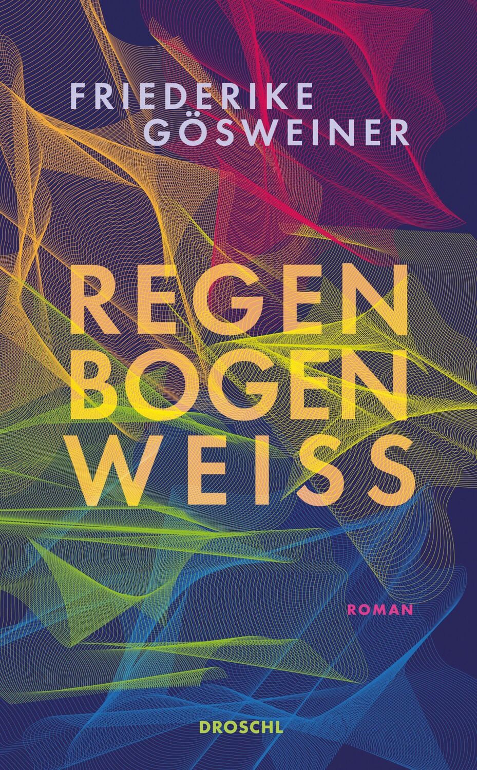 Cover: 9783990591062 | Regenbogenweiß | Roman | Friederike Gösweiner | Buch | 344 S. | 2022