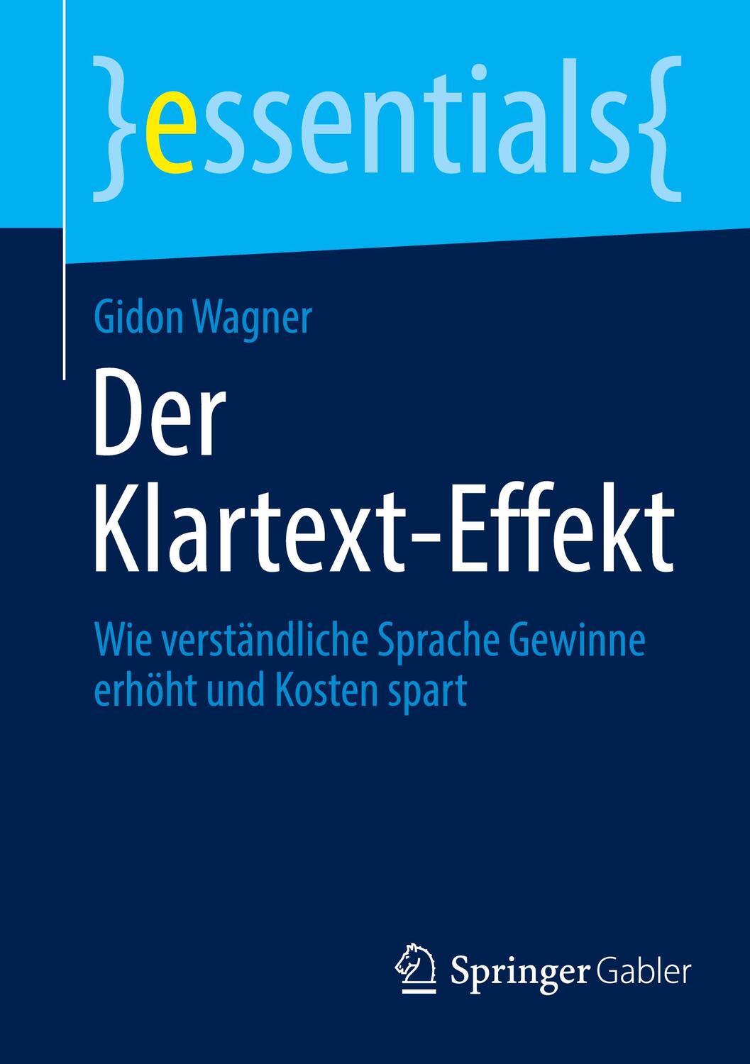 Cover: 9783658462819 | Der Klartext-Effekt | Gidon Wagner | Taschenbuch | essentials | x