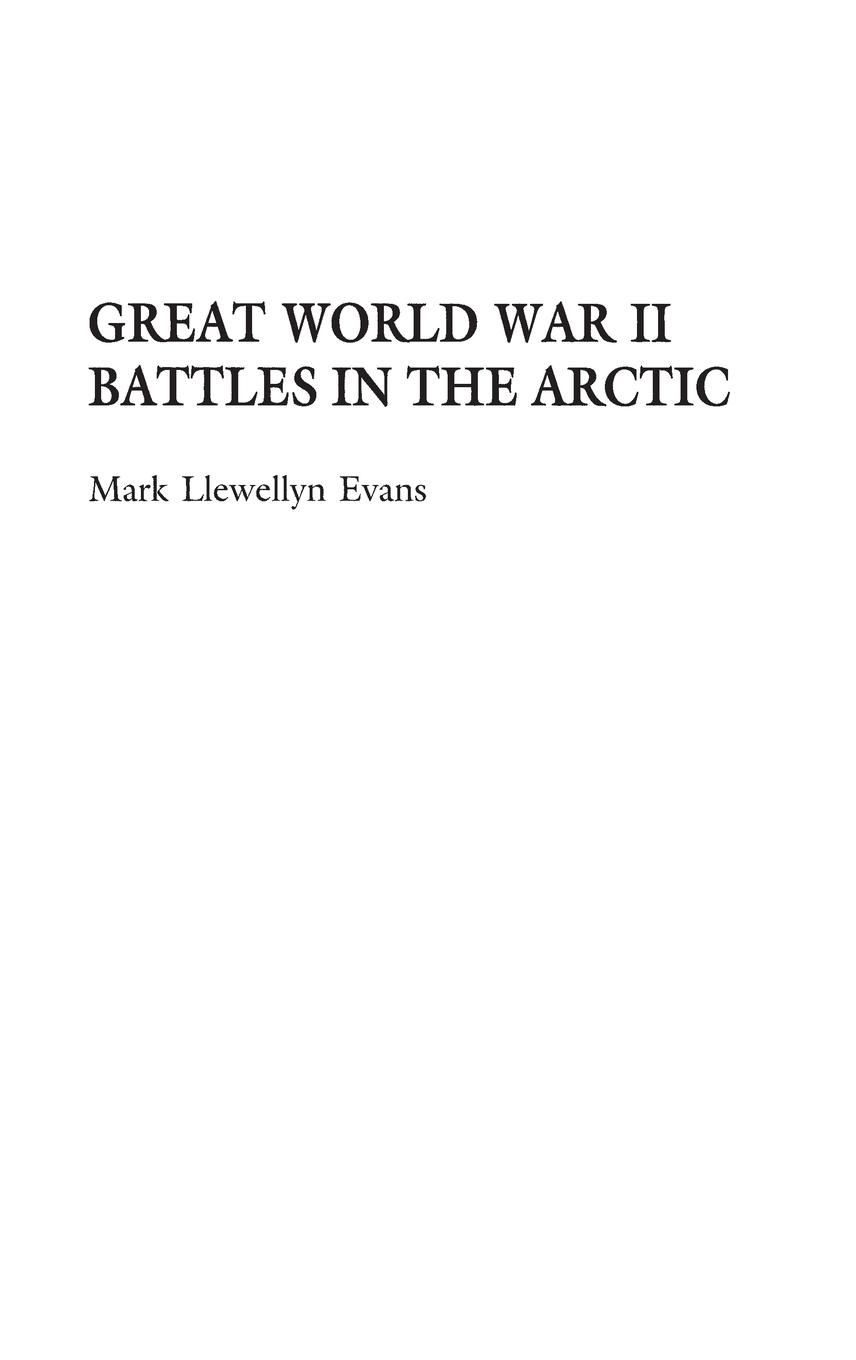 Cover: 9780313308925 | Great World War II Battles in the Arctic | Mark Evans | Buch | 1999