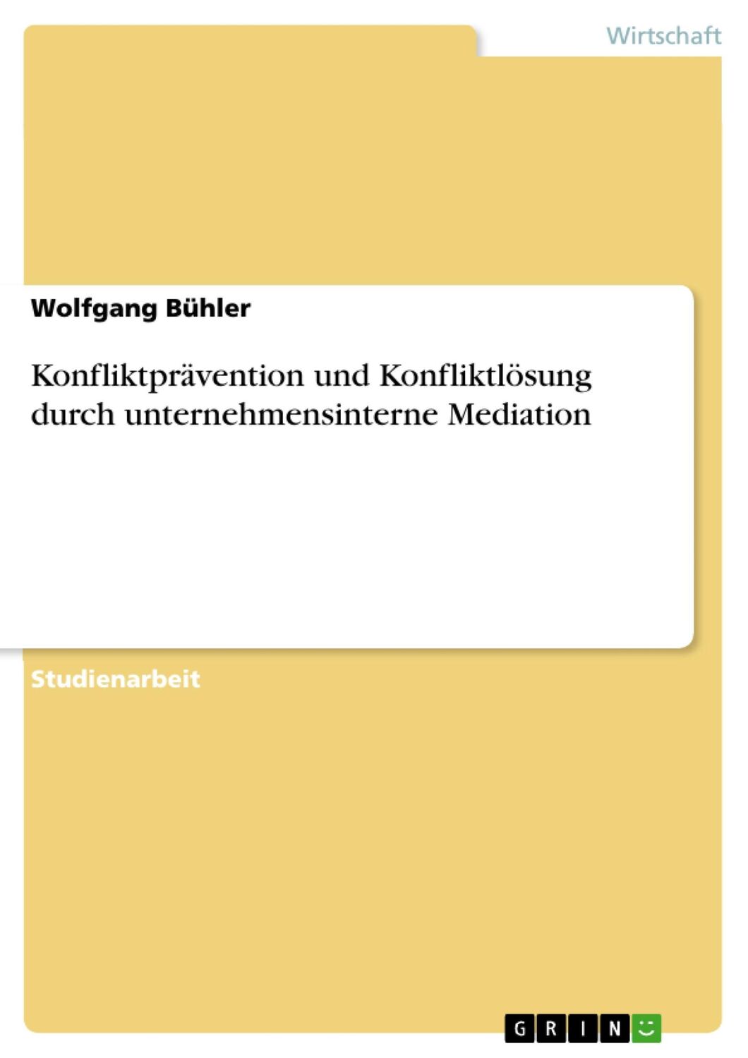 Cover: 9783638668156 | Konfliktprävention und Konfliktlösung durch unternehmensinterne...