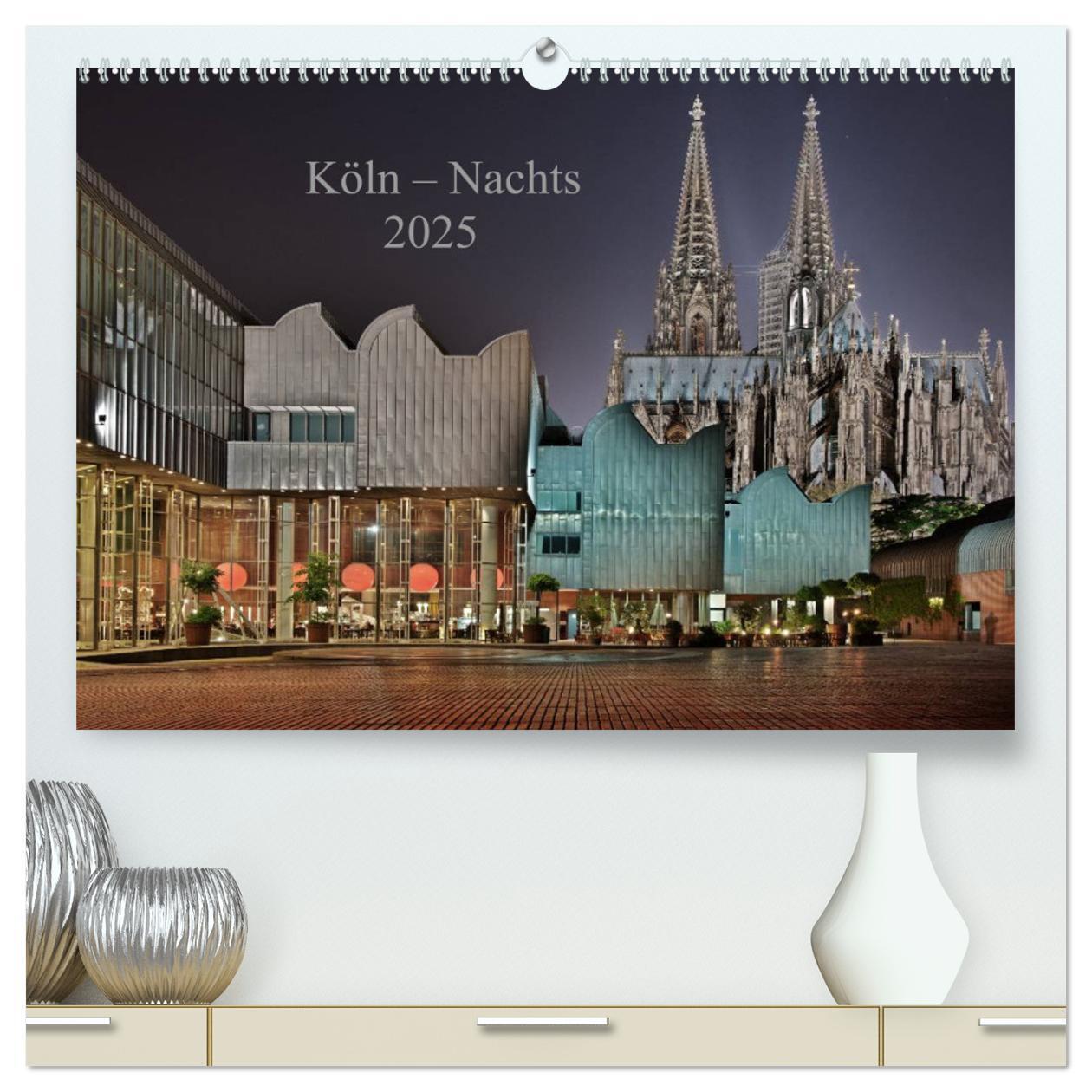 Cover: 9783435779611 | Köln ¿ Nachts 2025 (hochwertiger Premium Wandkalender 2025 DIN A2...