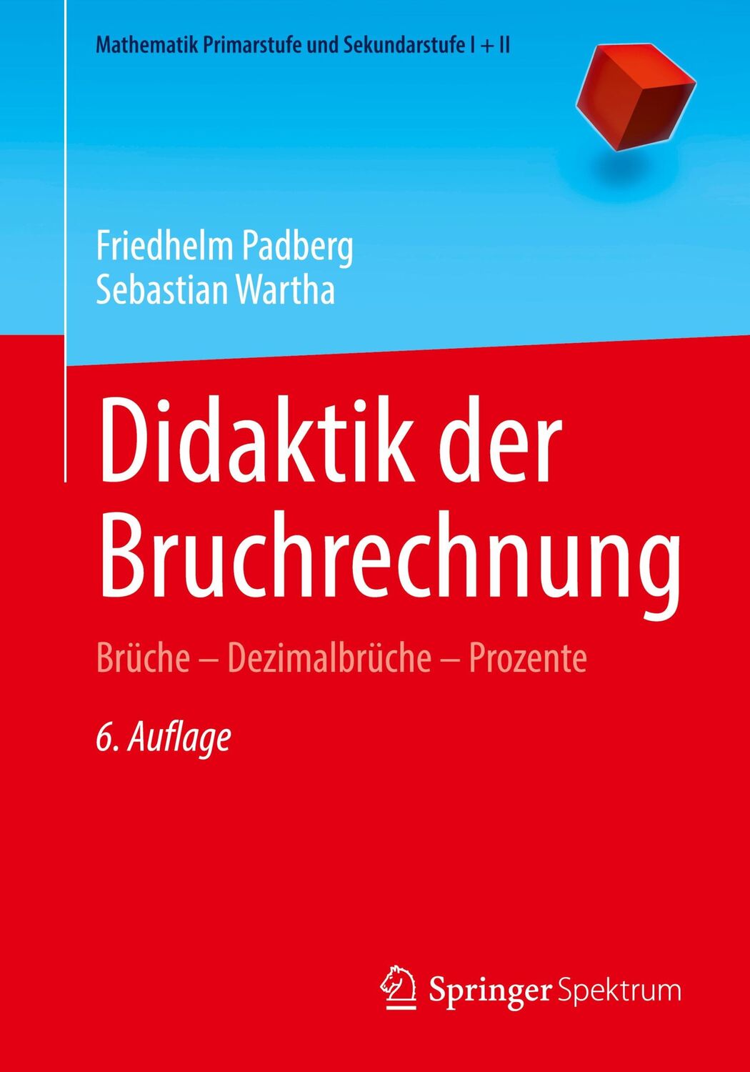 Cover: 9783662660744 | Didaktik der Bruchrechnung | Brüche ¿ Dezimalbrüche ¿ Prozente | Buch