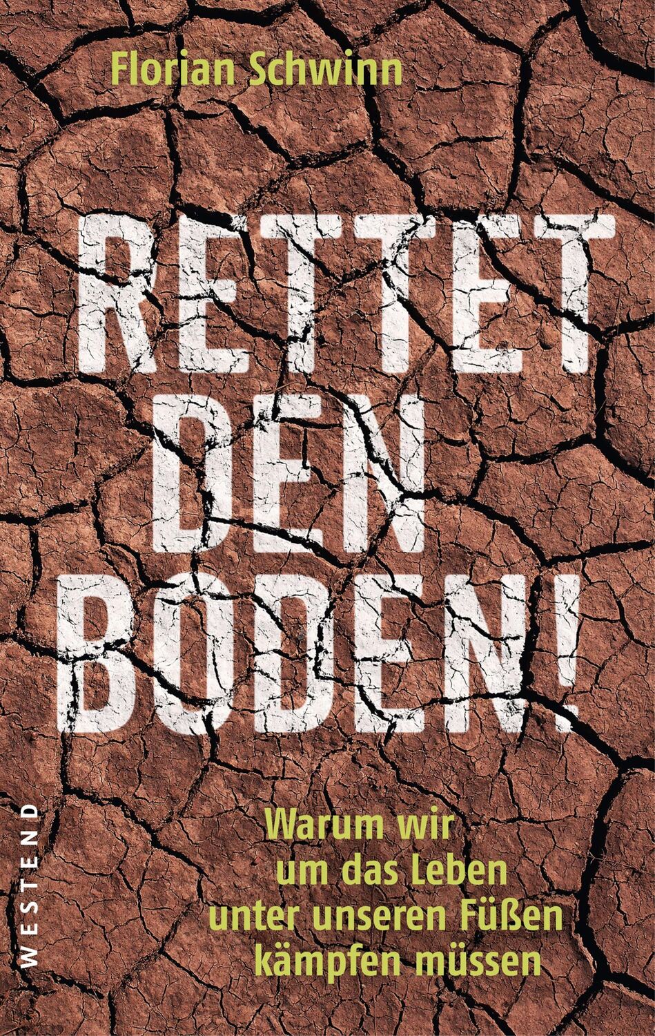 Cover: 9783864892424 | Rettet den Boden! | Florian Schwinn | Buch | 272 S. | Deutsch | 2019