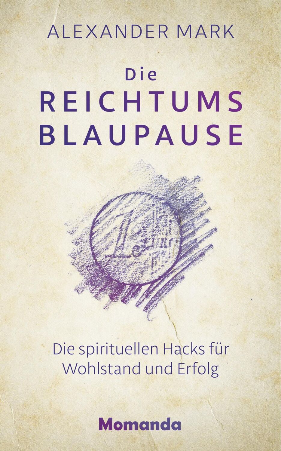 Cover: 9783956280269 | Die Reichtumsblaupause | Alexander Mark | Buch | 224 S. | Deutsch