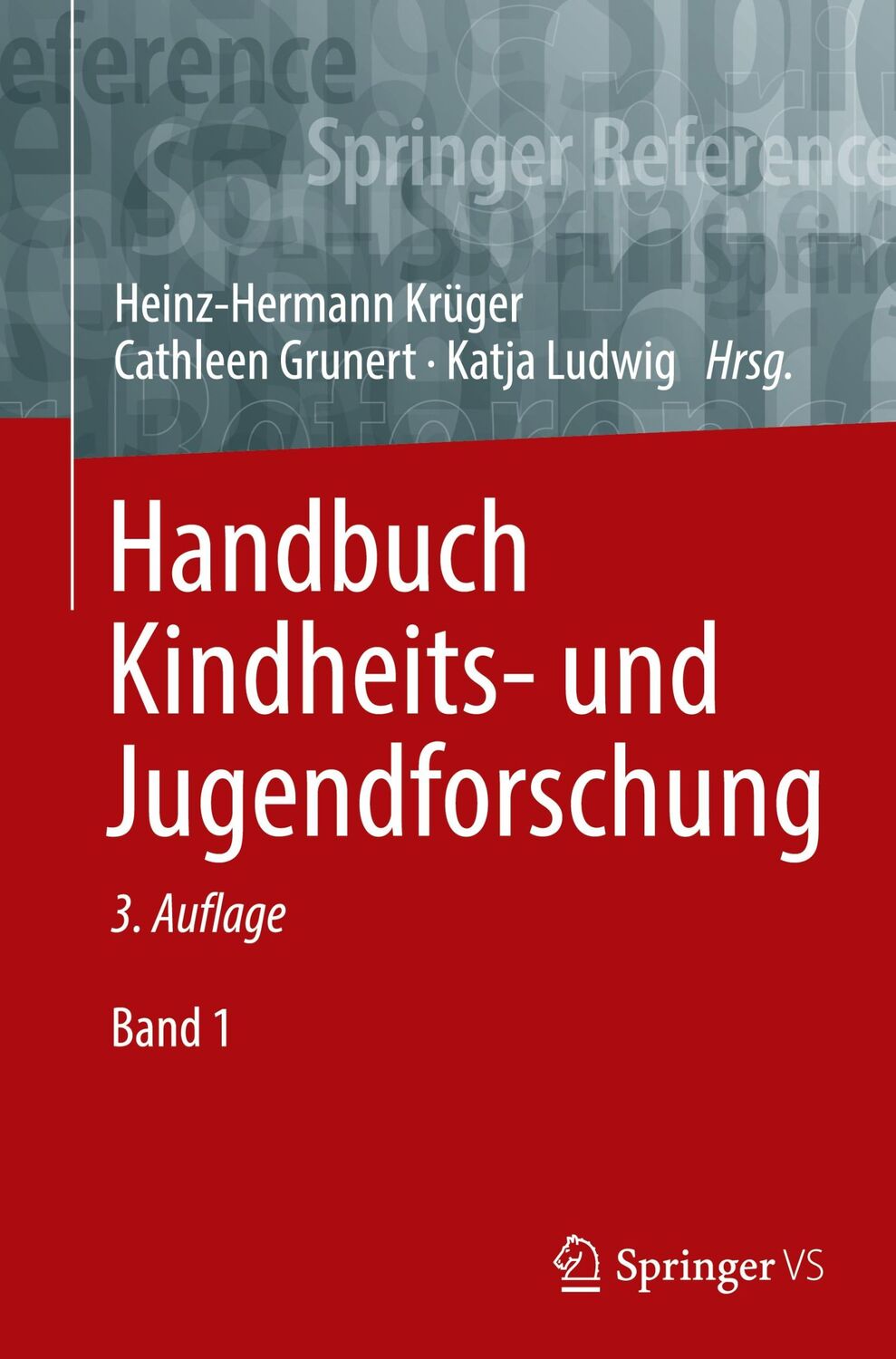 Cover: 9783658247768 | Handbuch Kindheits- und Jugendforschung | Heinz-Hermann Krüger (u. a.)