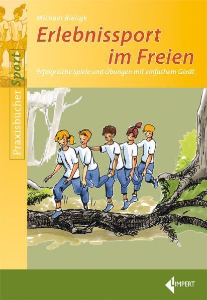 Cover: 9783785318430 | Erlebnissport im Freien | Bieligk Michael | Taschenbuch | 112 S.