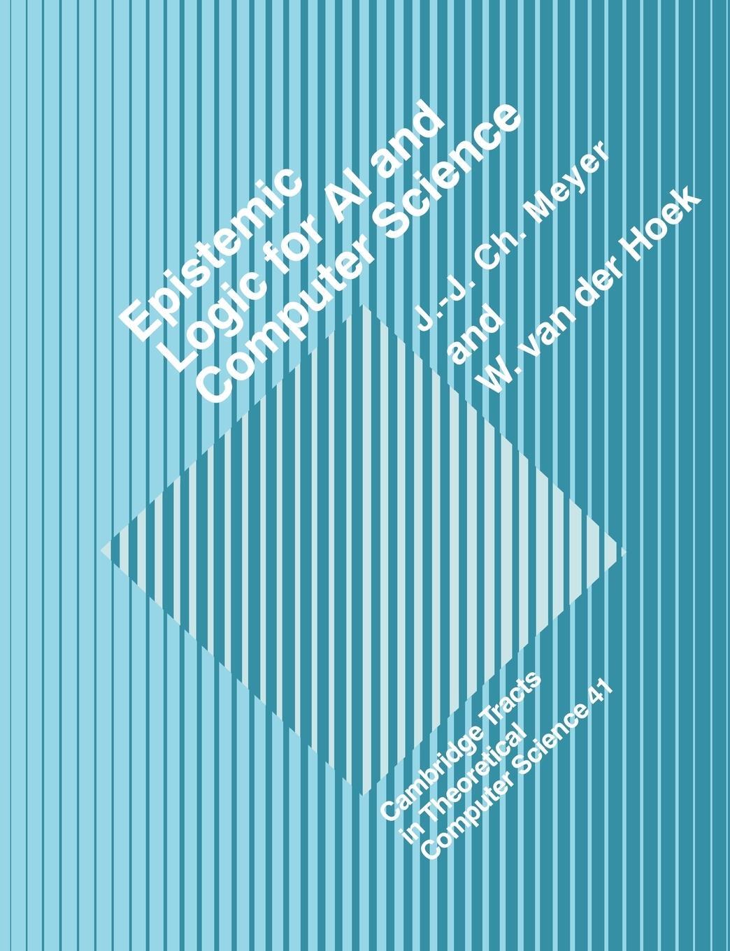 Cover: 9780521602808 | Epistemic Logic for AI and Computer Science | John-Jules Ch Meyer