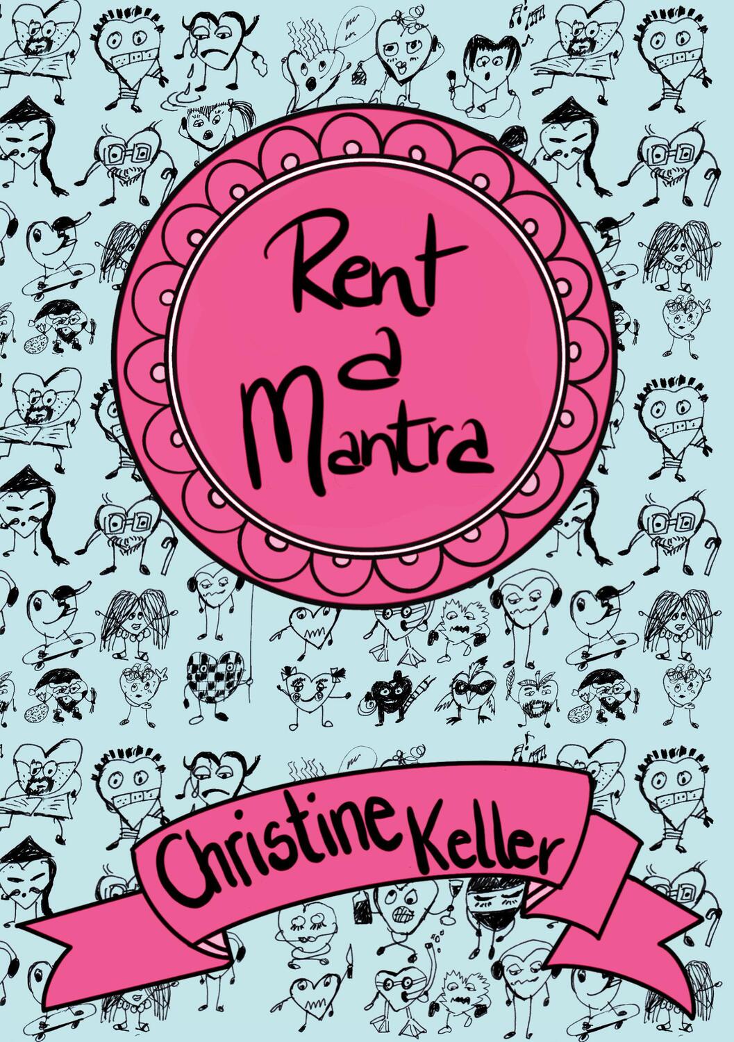 Cover: 9783752680713 | Rent a Mantra | Christine Keller | Taschenbuch | Paperback | 240 S.