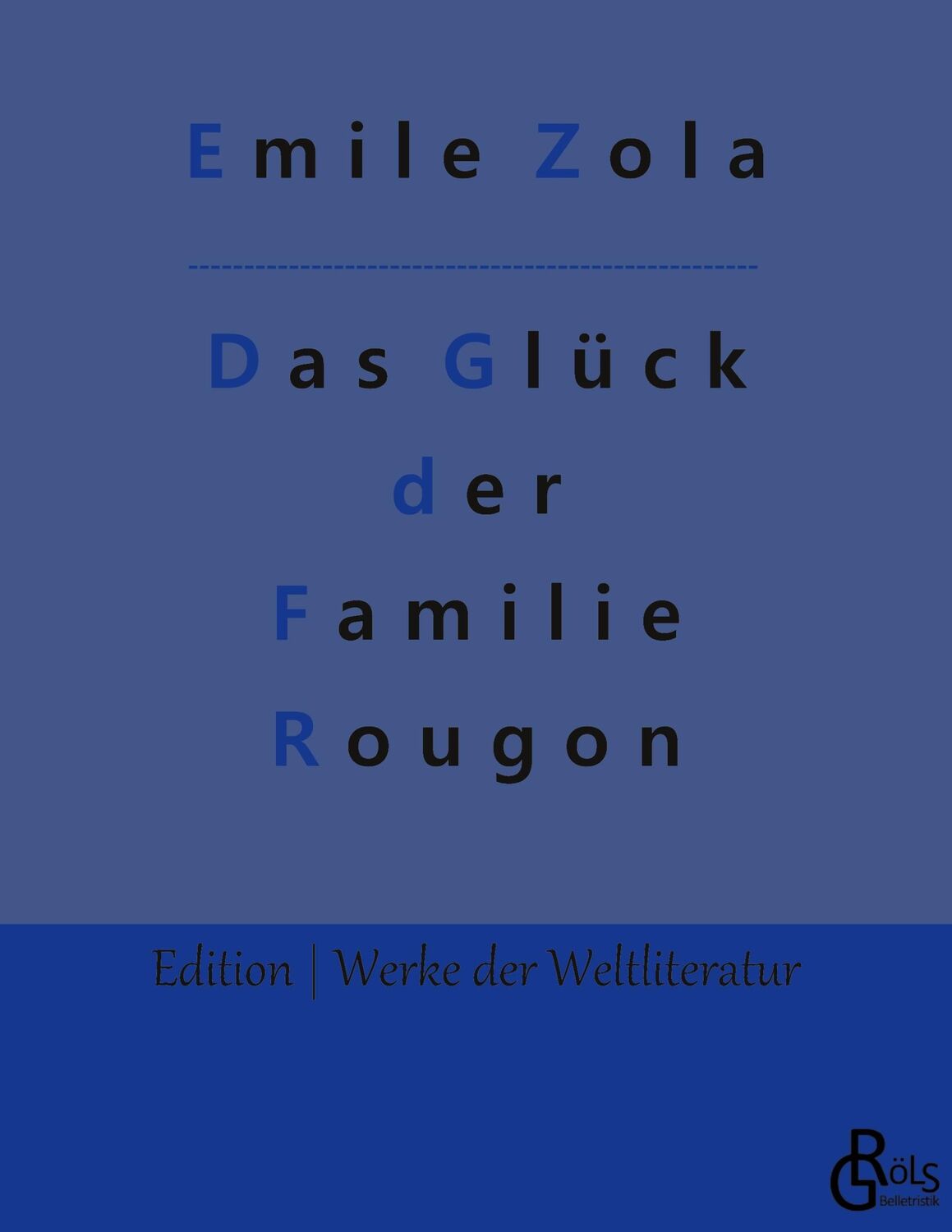 Cover: 9783966372466 | Das Glück der Familie Rougon | Emile Zola | Taschenbuch | Paperback