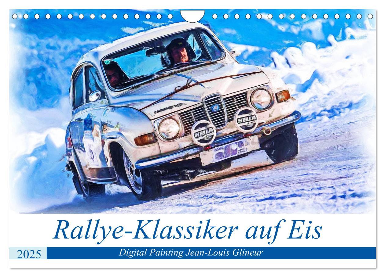 Cover: 9783435233762 | Rallye-Klassiker auf Eis (Wandkalender 2025 DIN A4 quer), CALVENDO...