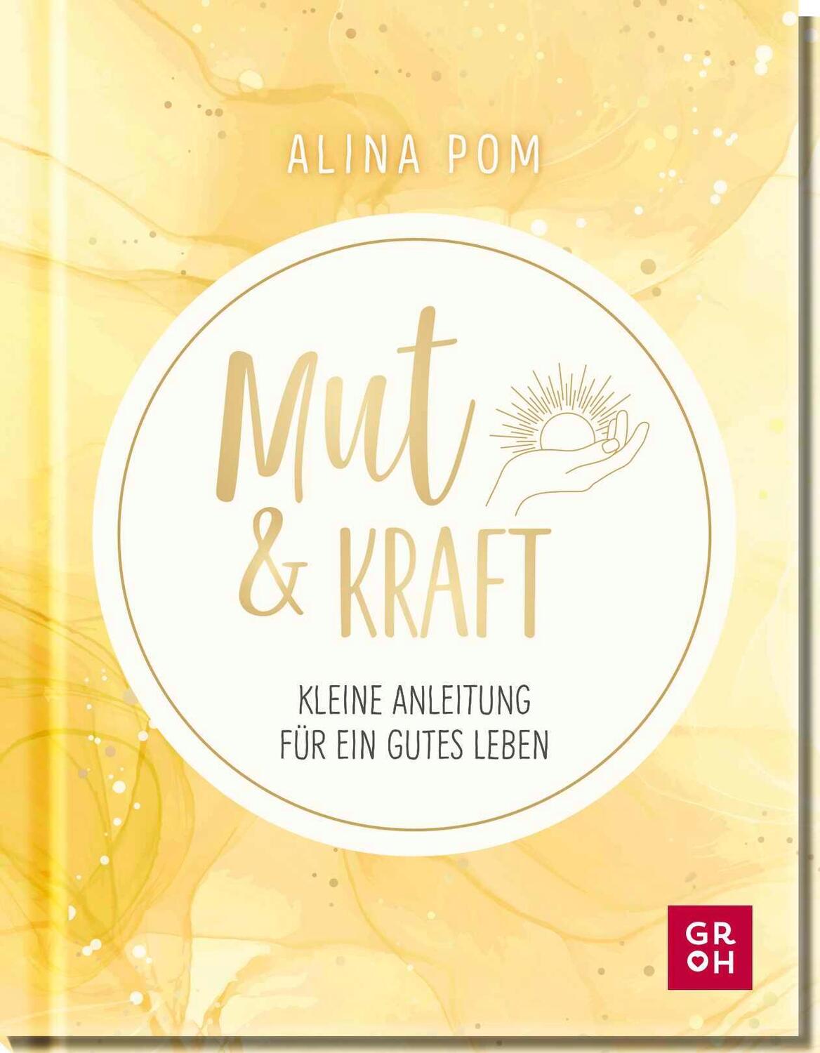 Cover: 9783848501540 | Mut &amp; Kraft | Alina Pom | Buch | 112 S. | Deutsch | 2022 | Groh Verlag