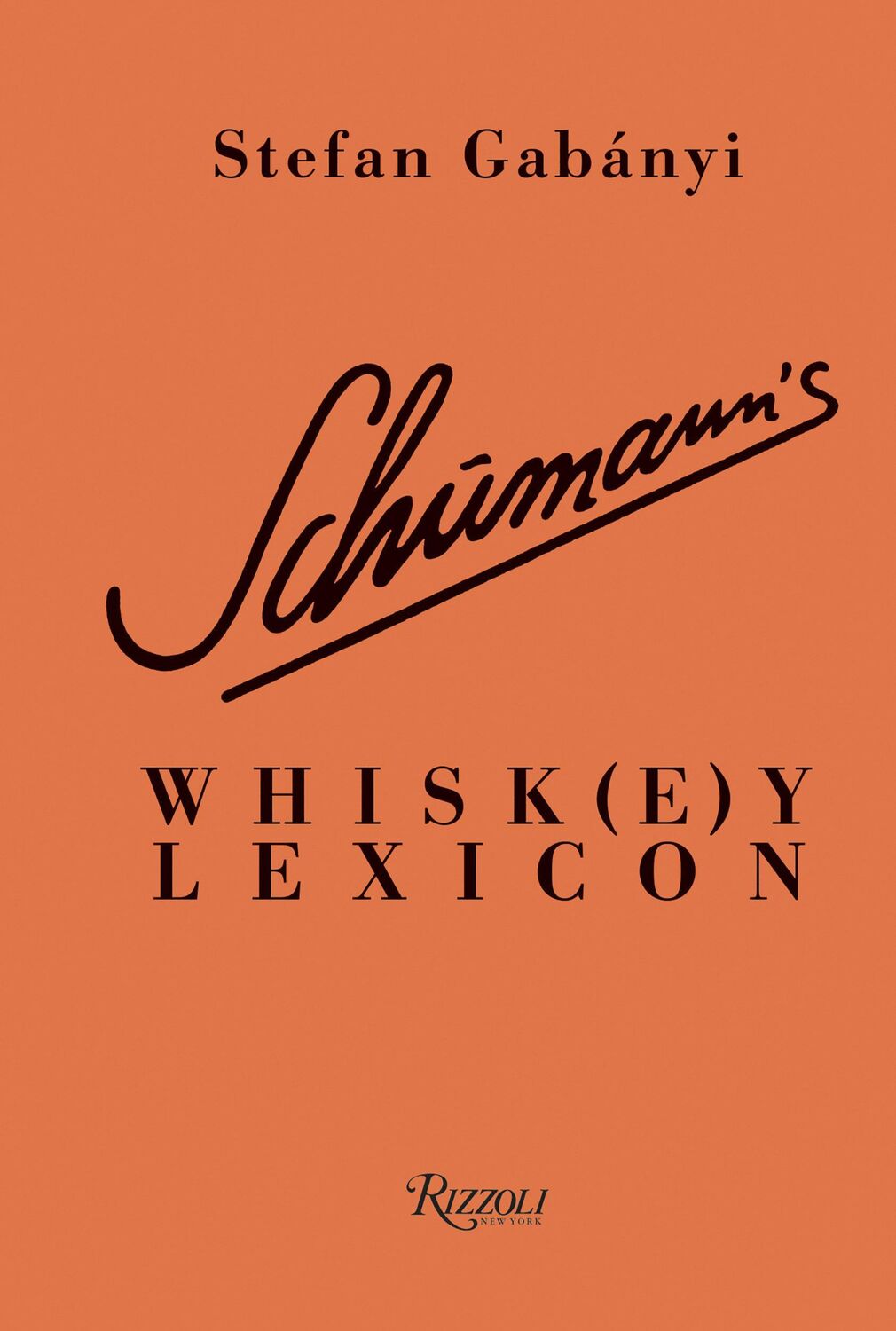 Cover: 9780789341556 | Schumann's Whisk(e)y Lexicon | Stefan Gabanyi | Buch | Englisch | 2023