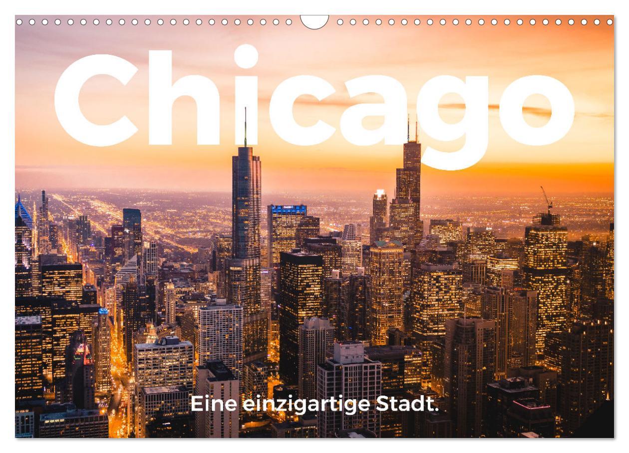 Cover: 9783435060719 | Chicago - Eine einzigartige Stadt. (Wandkalender 2025 DIN A3 quer),...