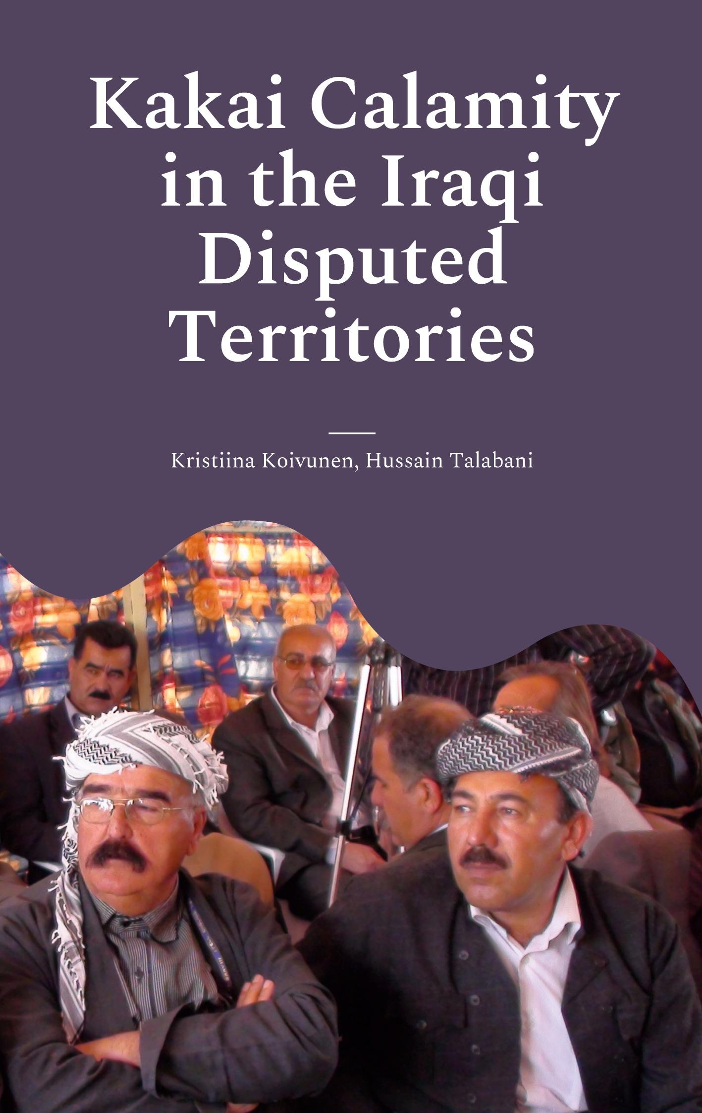 Cover: 9789528067290 | Kakai Calamity in the Iraqi Disputed Territories | Alert of Genocide