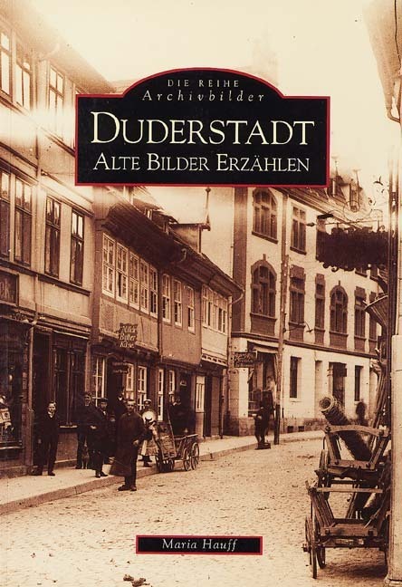 Cover: 9783897020412 | Duderstadt | Alte Bilder erzählen | Maria Hauff | Taschenbuch | 136 S.