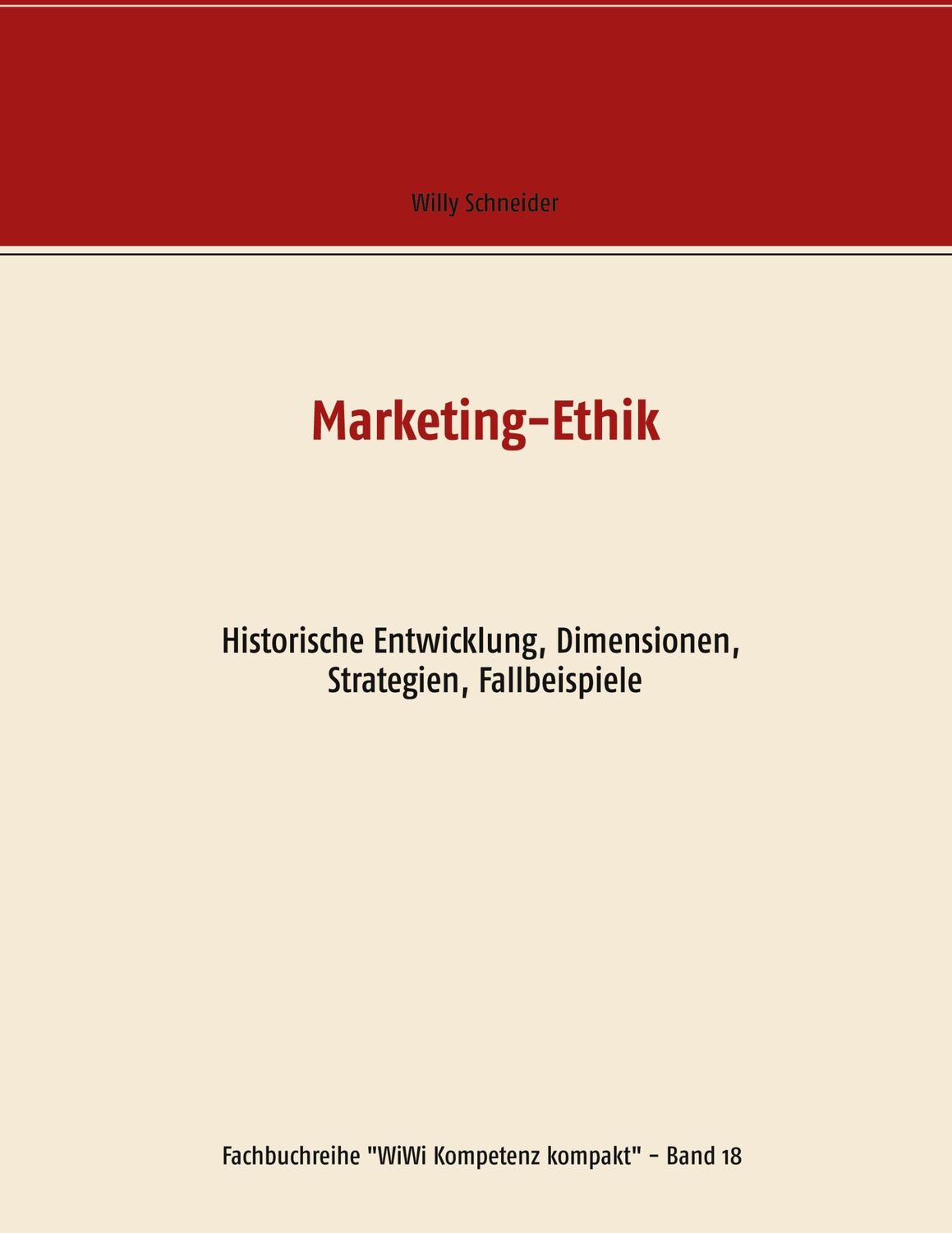 Cover: 9783751937504 | Marketing-Ethik | Willy Schneider | Taschenbuch | Paperback | 156 S.