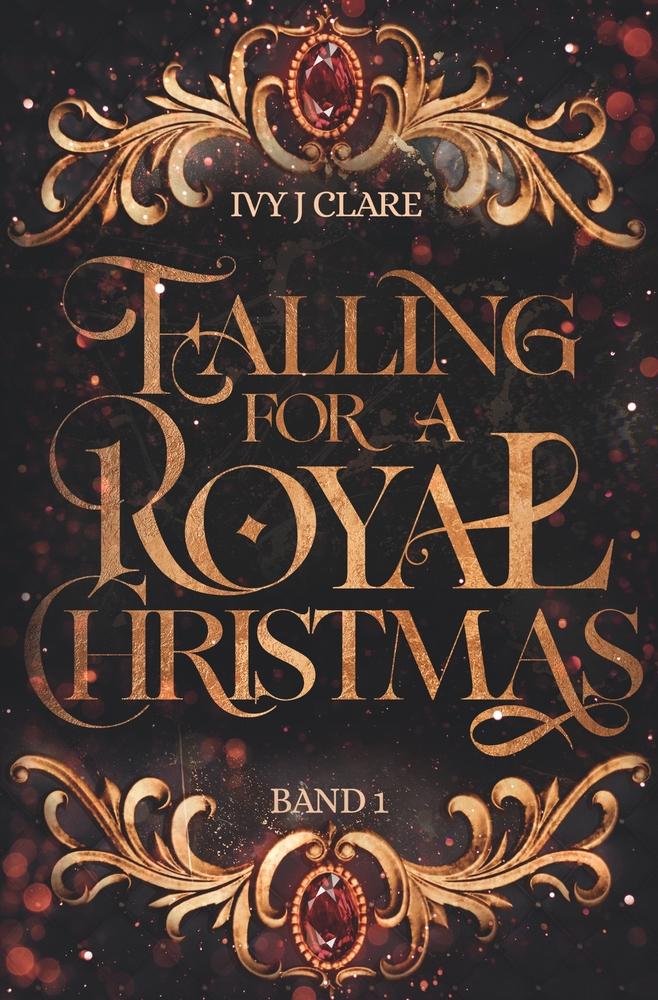 Cover: 9783757957148 | Falling for a Royal Christmas | Ivy J Clare (u. a.) | Taschenbuch