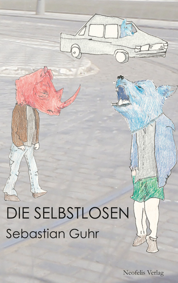 Cover: 9783943414622 | Die Selbstlosen | Sebastian Guhr | Taschenbuch | 172 S. | Deutsch