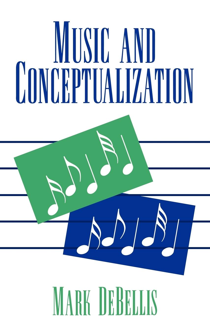 Cover: 9780521403313 | Music and Conceptualization | Mark Debellis | Buch | Englisch | 2004