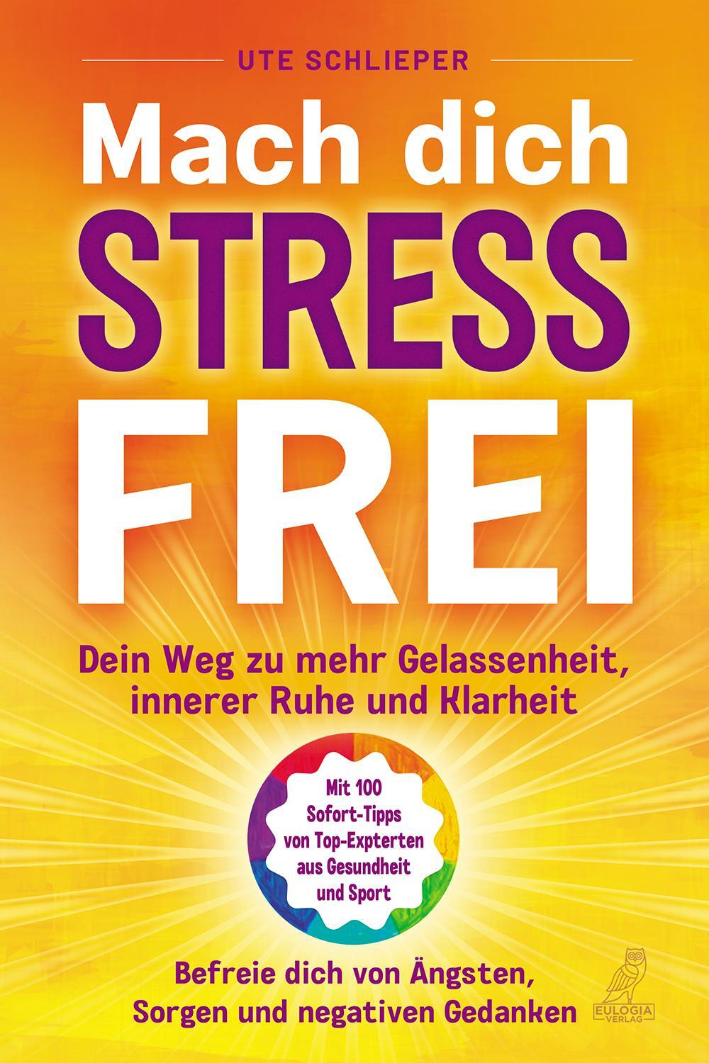 Cover: 9783969672488 | Mach Dich Stressfrei | Ute Schlieper | Taschenbuch | 200 S. | Deutsch