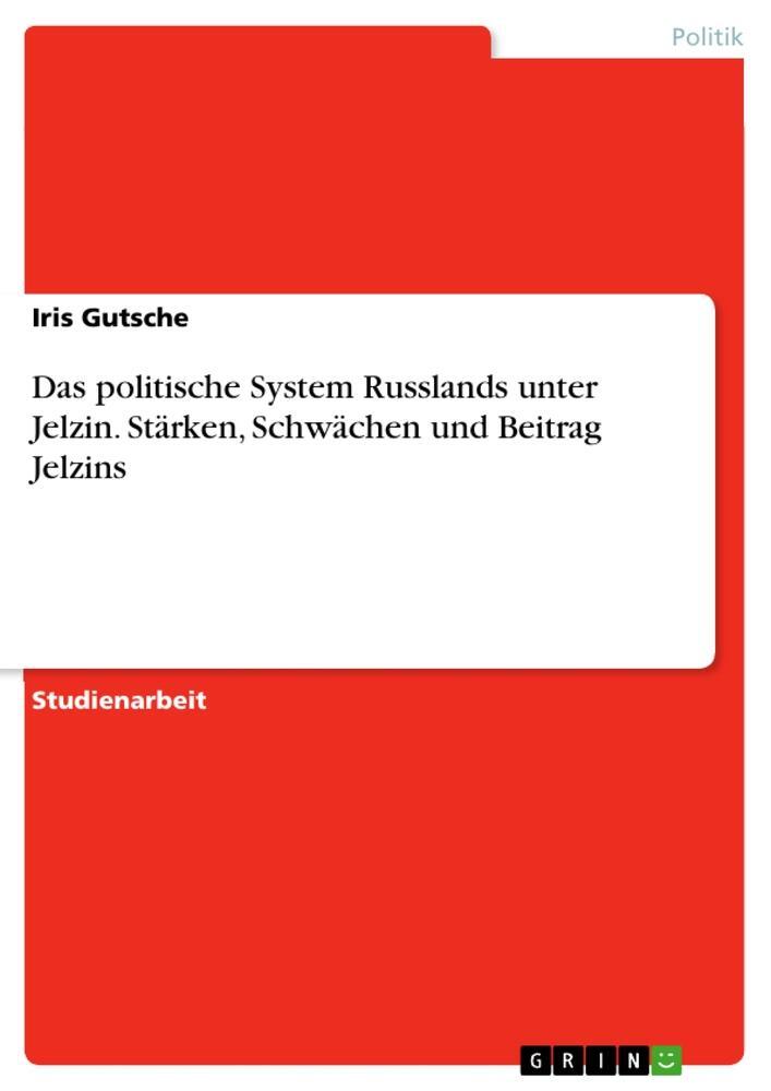 Cover: 9783668259546 | Das politische System Russlands unter Jelzin. Stärken, Schwächen...