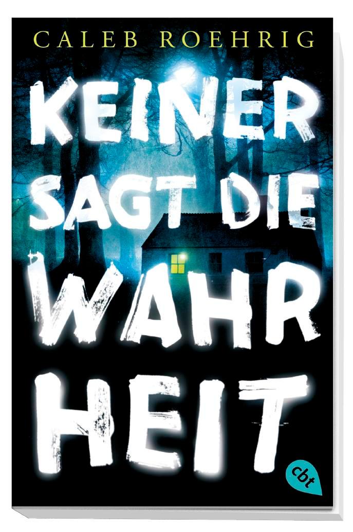 Bild: 9783570312711 | Keiner sagt die Wahrheit | Caleb Roehrig | Taschenbuch | 416 S. | 2019