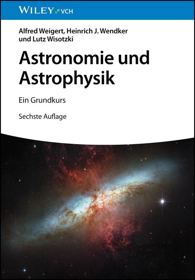 Cover: 9783527414024 | Astronomie und Astrophysik | Ein Grundkurs | Alfred Weigert (u. a.)