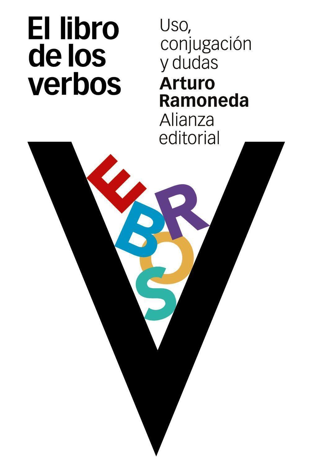 Cover: 9788491041030 | El libro de los verbos : uso, conjugación y dudas | Arturo Ramoneda