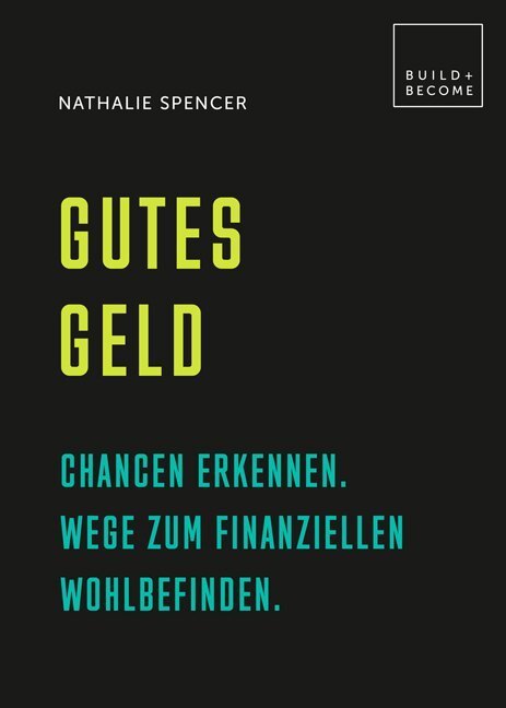 Cover: 9783283013004 | Gutes Geld | Chancen erkennen. Wege zum finanziellen Wohlbefinden.