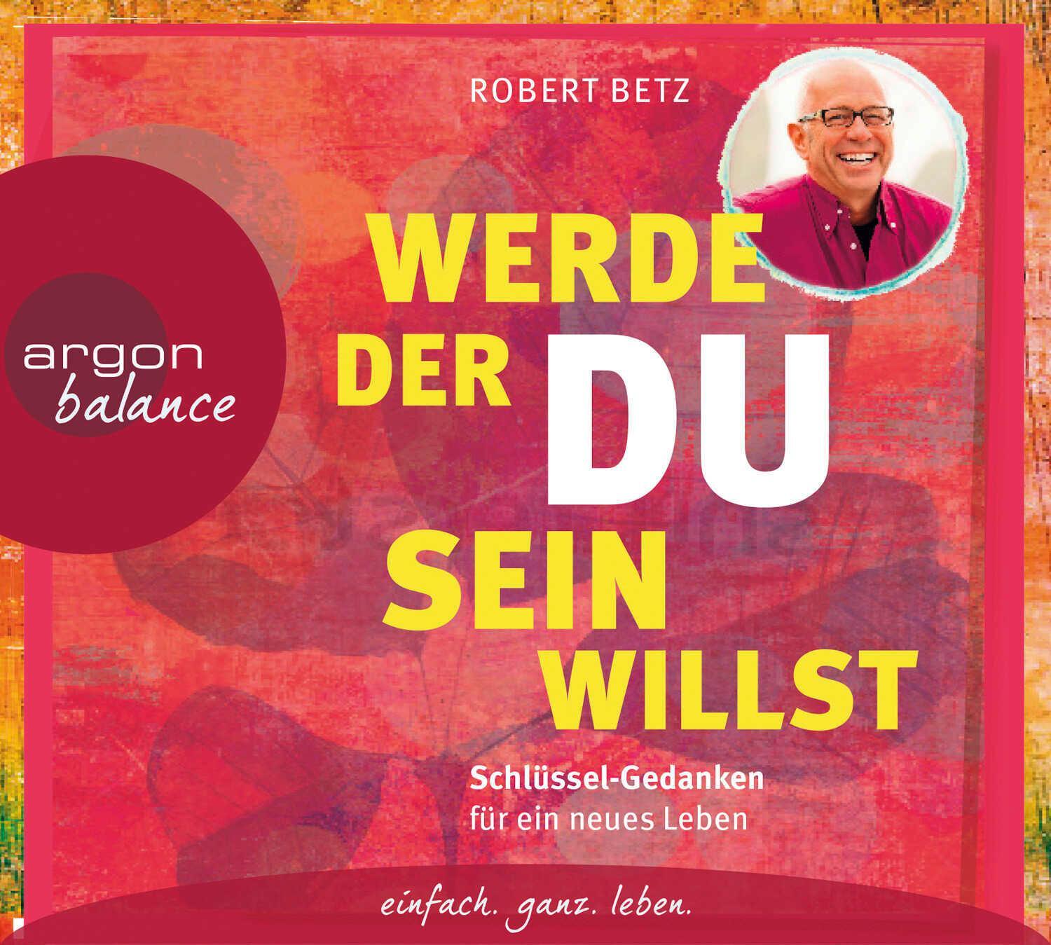 Cover: 9783839880982 | Werde, der du sein willst | Schlüssel-Gedanken für ein neues Leben