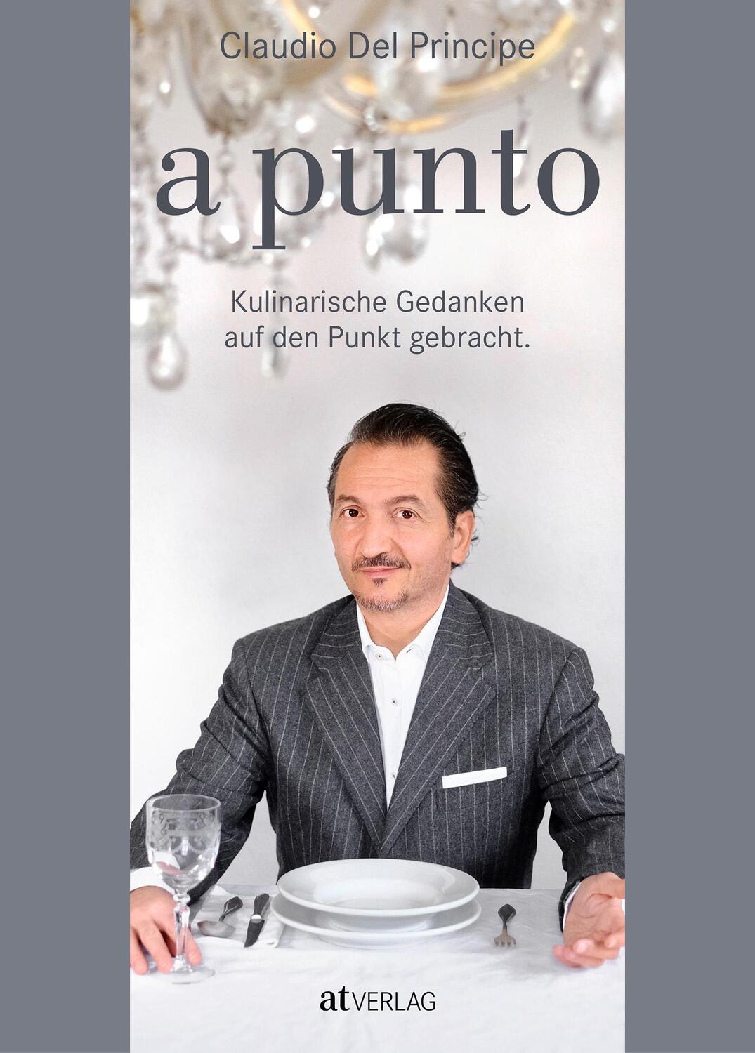 Cover: 9783039022205 | a punto | Kulinarische Gedanken auf den Punkt gebracht. | Principe