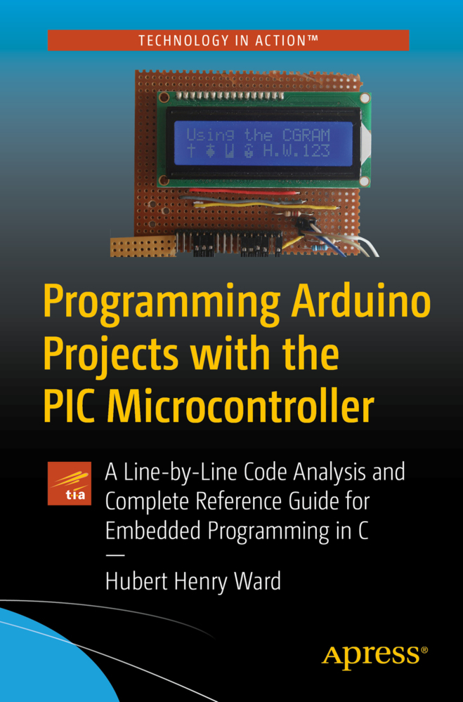 Cover: 9781484272329 | Programming Arduino Projects with the PIC Microcontroller | Ward